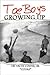 Toe Boys Growing Up by Lacey Colter Sr.