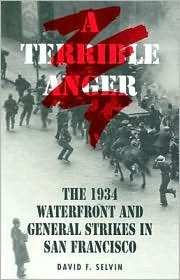 A Terrible Anger: The 1934 Waterfront and General Strikes in San Francisco (Paperback)