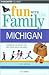 Fun With the Family Michigan: Hundreds Of Ideas For Day Trips With The Kids (Fun With the Family Series)