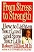 From Stress to Strength: Ho...