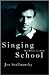 Singing School: The Making ...