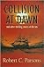 Collision at Dawn: And Other Thrilling Stories of the Sea