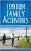 199 Fun Family Activities (VALUE BOOKS)