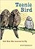 Teenie Bird: And How She Le...