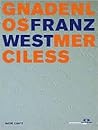 Franz West: Merciless