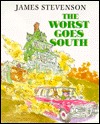 The Worst Goes South (Hardcover)