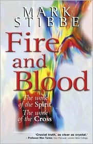 Fire and Blood: The Work of the Spirit; the Work of the Cross (Paperback)