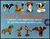 Just for Nice: Carving and Whittling Magic of Southeastern Pennsylvania (Hardcover)