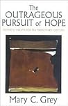 The Outrageous Pursuit of Hope: Prophetic Dreams of the Twenty-First Century