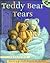 Teddy Bear Tears