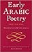 Early Arabic Poetry: Marathi and Su'luk Poems (1)