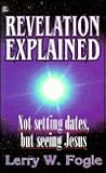Revelation Explained Revelation Explained