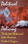 Political Policing: The United States and Latin America (Paperback)