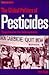 The Global Politics of Pesticides: Forging Consensus from Conflicting Interests
