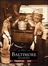 Baltimore: Close Up (Images of America: Maryland)