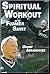 Spiritual Workout of a Former Saint by Danny Abramowicz