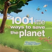 1001 Little Ways to Save the Planet (Paperback)