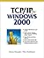 TCP/IP For Windows 2000 by Dave Houde
