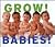 Grow! Babies! by Penny Gentieu