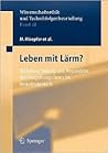Leben mit Lärm?: Risikobeurteilung und Regulation des Umgebungslärms im Verkehrsbereich (Ethics of Science and Technology Assessment, 28) (German Edition)