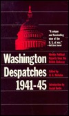 Washington Despatches 1941-1945: Weekly Political Reports from the British Embassy (Paperback)