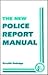 The New Police Report Manual