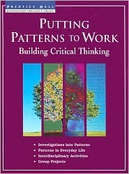 PUTTING PATTERNS TO WORK Building Critical Thinking (Paperback)