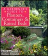 A Gardener's Guide to Planters, Containers & Raised Beds (Paperback)