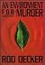 An Environment for Murder by Rod Decker