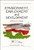 Environment, Employment and Development by Ajit S. Bhalla