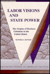 Labor Visions and State Power (Paperback)