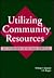 Utilizing Community Resources: An Overview of Human Services