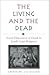 The Living and the Dead: So...