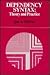 Dependency Syntax: Theory a...