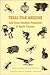 Texas Folk Medicine by John Q. Anderson