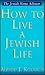 How to Live a Jewish Life