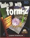 Into 3D With form.Z Into 3D With form.Z