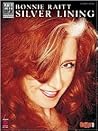 Bonnie Raitt - Silver Lining: Play-It-Like-It-Is Guitar