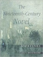 The Nineteenth-Century Novel: Identities (Paperback)