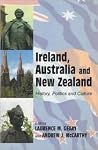 Ireland, Australia and New Zealand: History, Politics and Culture (The Irish Abroad) Ireland, Australia and New Zealand: History, Politics and Culture (The Irish Abroad)