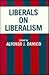 Liberals on Liberalism