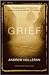 Grief by Andrew Holleran Grief by Andrew Holleran