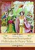 The Greenwood Encyclopedia of Folktales and Fairy Tales Series by