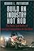 Build an Industry Hot Rod: The Nuts and Bolts of Leaving Competitors in the Dust