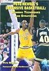 Pete Newells Defensive Basketball: Winning Techniques and Strategies (Art & Science of Coaching)