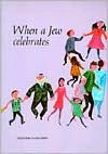 When a Jew Celebrates (Jewish Values)