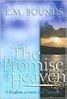 The Promise of Heaven by E.M. Bounds