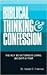 Biblical Thinking & Confess...