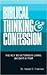 Biblical Thinking & Confession by Hobart E. Freeman