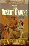 The Desert Hawks (The Wells Fargo Trail Books) The Desert Hawks (The Wells Fargo Trail Books)